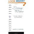 Living Water: A Guide to Baptism for Presbyterians by James E. Davison