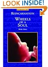 Wheels of a Soul: Reincarnation - Your Life Today and Tomorrow