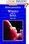 Wheels of a Soul: Reincarnation - Your Life Today and Tomorrow