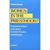 Women in the Priesthood?: A Systematic Analysis in the Light of the Order of Creation and Redemption