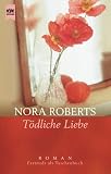 T�dliche Liebe - Nora Roberts