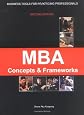 MBA Concepts and Frameworks - Tools for Working Professionals