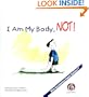 I Am My Body, Not!