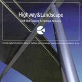 Review Various Artists  / Highway and Landscape Vol.1: Chill Out Classics & Ethereal Anthems