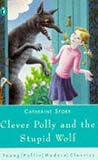 Clever Polly & Stupid Wolf (Young Puffin Modern Classics)
