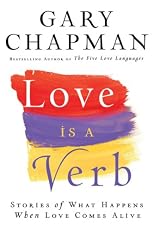 Love is a Verb: Stories of What Happens When Love Comes Alive (Y)