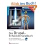 Das Drupal-Entwicklerhandbuch: Der Praxisleitfaden f�r Drupal-basierte Webprojekte