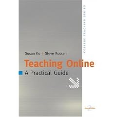 Teaching Online: A Practical Guide (College Teaching Series)