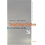 Teaching Online: A Practical Guide (College Teaching Series)