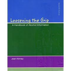 Loosening The Grip: A Handbook of Alcohol Information with HealthQuest 4.1 CD ROM and PowerWeb/OLC Bind-in Passcard