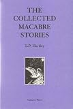 The Collected Macabre Stories of L.P. Hartley