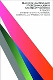 Teaching, Learning and the Curriculum in Secondary Schools: A Reader (Open University Flexible PGCE Teaching in the Secondary School)
