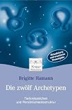 Die zwölf Archetypen: Tierkreiszeichen und Persönlichkeitsstruktur