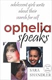 Ophelia Speaks: Adolescent Girls Write About Their Search for Self