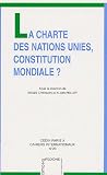 Revue Editions A. Pedone  / La Charte des Nations Unies, Constitution mondiale ?