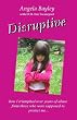Disruptive: How I Triumphed Over Years of Abuse from Those Who Were Supposed to Protect Me