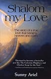 Shalom My Love
 The Story of a True Love That Bridges Heaven and Earth,
Sunny Ariel