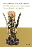 Revue Olms  / Die ethnographische Sammlung Herzog Johann Albrechts
