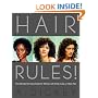 Hair Rules!: The Ultimate Hair-Care Guide for Women with Kinky, Curly, or Wavy Hair
