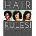 Hair Rules!: The Ultimate Hair-Care Guide for Women with Kinky, Curly, or Wavy Hair