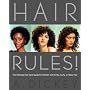 Hair Rules!: The Ultimate Hair-Care Guide for Women with Kinky, Curly, or Wavy Hair