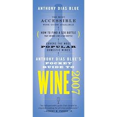 Anthony Dias Blue's Pocket Guide to Wine 2007