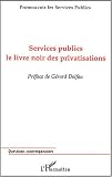 Services publics : Le livre noir des privatisations