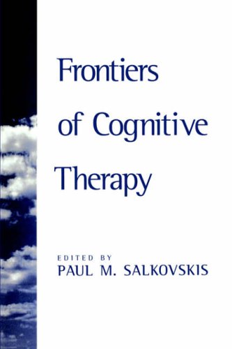 Frontiers of Cognitive Therapy: The State of the Art and Beyond