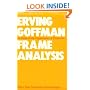 Frame Analysis: An Essay on the Organization of Experience