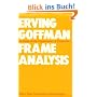 Frame Analysis: An Essay on the Organization of Experience