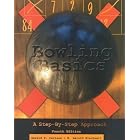 Bowling Basics: A Step by Step Approach by Gerald P. Carlson and E. Harold Blackwell