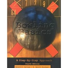 Bowling Basics: A Step by Step Approach