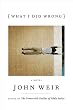 What I Did Wrong: A Novel