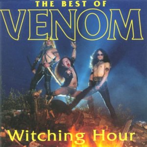 CD-Charts  Music : Witching Hour: the Best of Venom