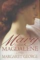 Mary, Called Magdalene