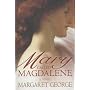 Mary, Called Magdalene