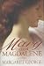 Mary, Called Magdalene