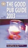 The Good Pub Guide 2003 (Good guides)