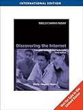 Discovering the Internet : complete concepts and techniques