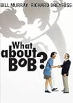 What About Bob?