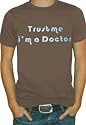 Trust Me Im a Doctor T-shirt