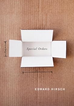 special orders: poems - edward hirsch