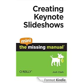 Creating Keynote Slideshows: The Mini Missing Manual