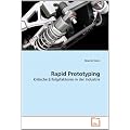 Rapid Prototyping: Kritische Erfolgsfaktoren in der Industrie