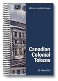 Canadian Colonial Tokens (5th Edition): A Charlton Standard Catalogue