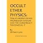 Occult Ether Physics: Tesla's Hidden Space Propulsion Systems and the Conspiracy to Conceal It