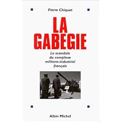 La Gabegie. Le scandale du complexe militaro-industriel fran�ais