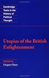 Utopias of the British Enlightenment (Cambridge Texts in the History of Political Thought)