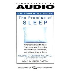 The Promise of Sleep: A Pioneer in Sleep Medicine Explores the Vital Connection Between Health, Happiness, and A Good Night's Sleep