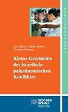 Kleine Geschichte des israelisch-pal&auml;stinensischen Konfliktes - J&ouml;rn B&ouml;hme, Tobias Kriener, Christian Sterzing